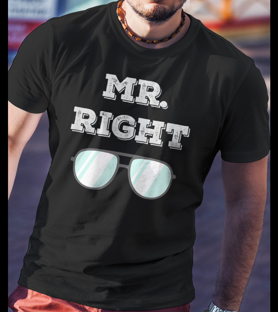 Mr Right Summer Couple Fashion Sunglasses Top T-Shirt