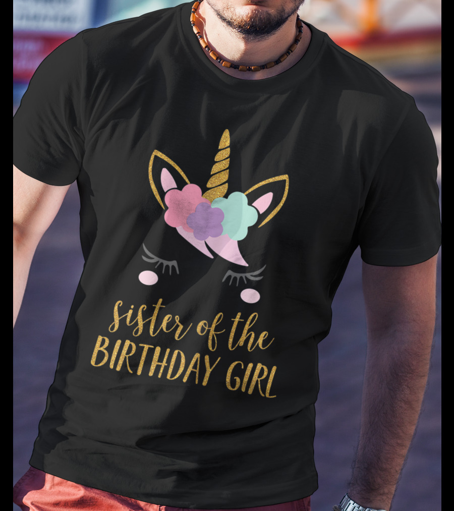 Sister Of The Birthday Girl Cute Unicorn T-Shirt