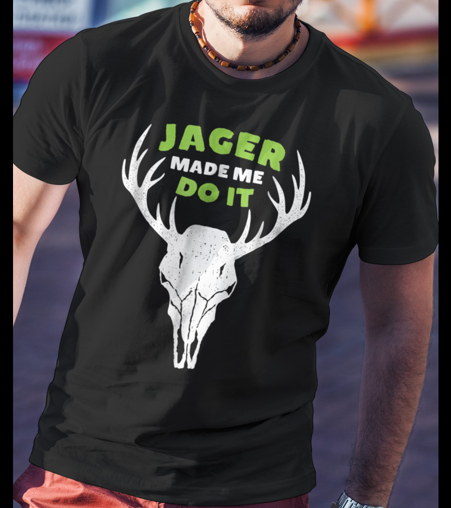 Jager Made Me Do It Funny Deer Antlers Skull T-Shirt