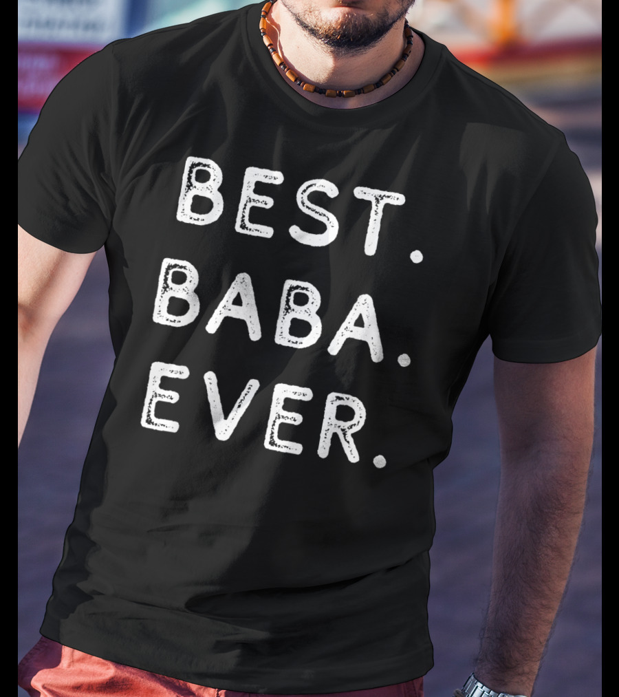 Best Baba Ever Grandpa T-Shirt