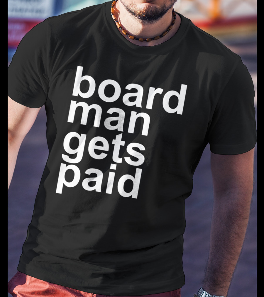 Board Man Gets Paid Funny Rebound Basketball T-Shirt