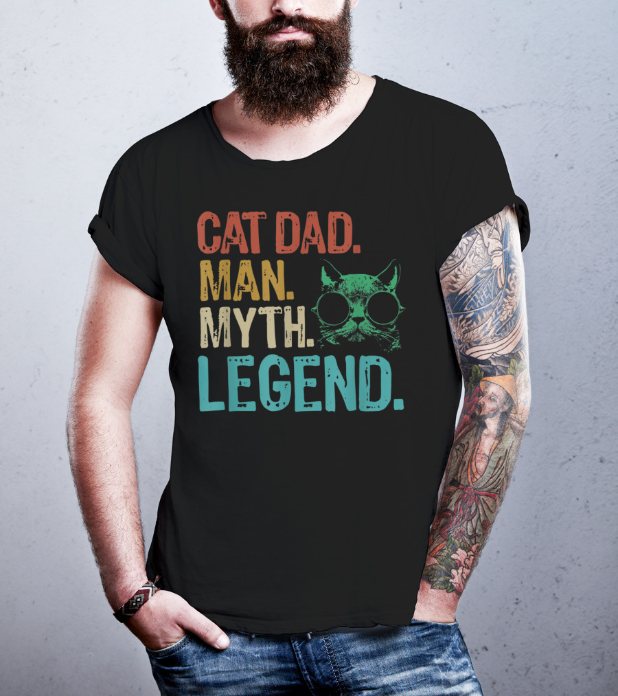 Cat Dad Man Myth Legend Cat Father Cat Lover Daddy T-Shirt