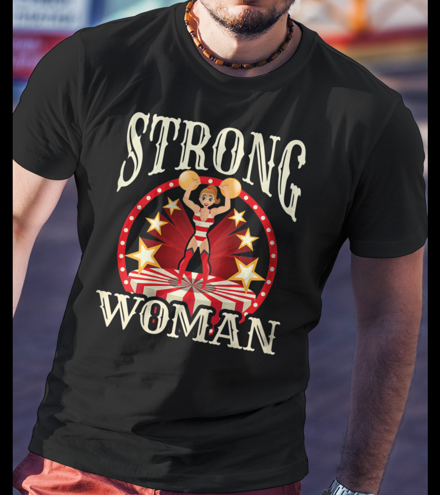Circus Strong Woman Lifting Weights T-Shirt