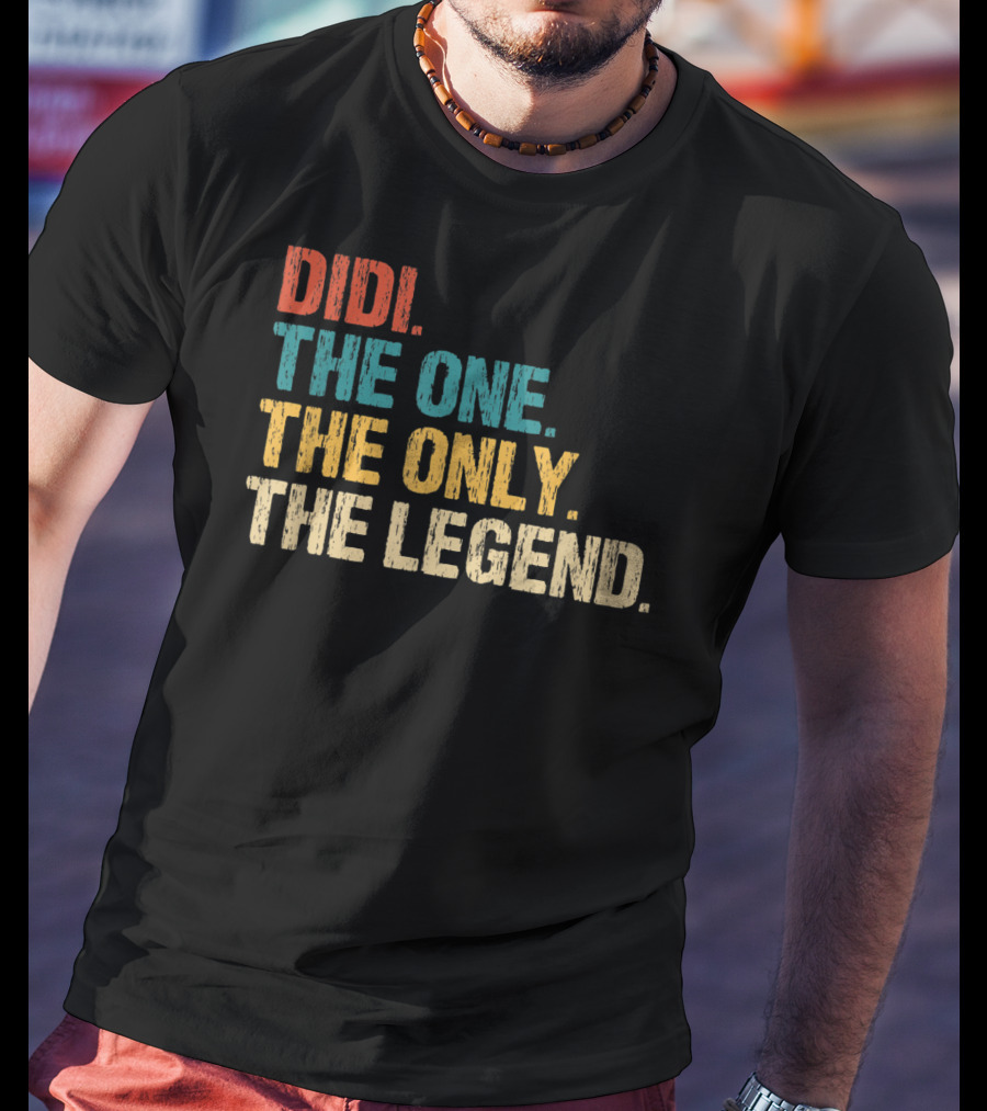 Didi The One The Only The Legend Text T-Shirt