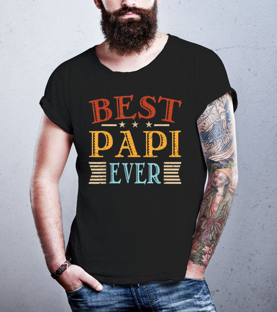 Best Papi Ever Father's Day Dad Grandpa Papa T-Shirt