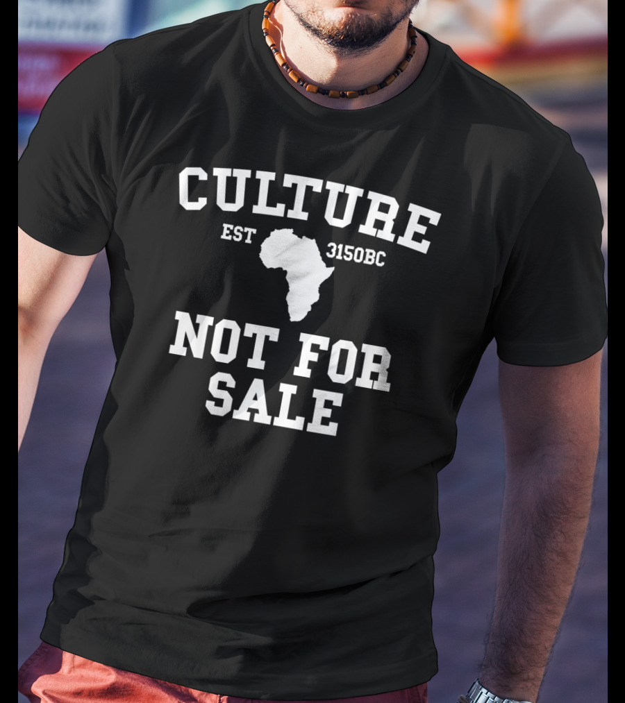 Culture Not For Sale Est 3150BC Black History Month Pride T-Shirt