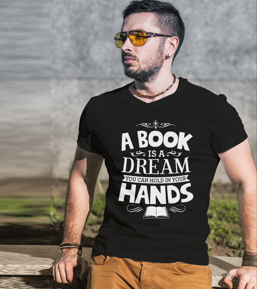 A Book Is A Dream You Can Hold In Your Hands With Open Book Icon And Elegant Swirls T-Shirt