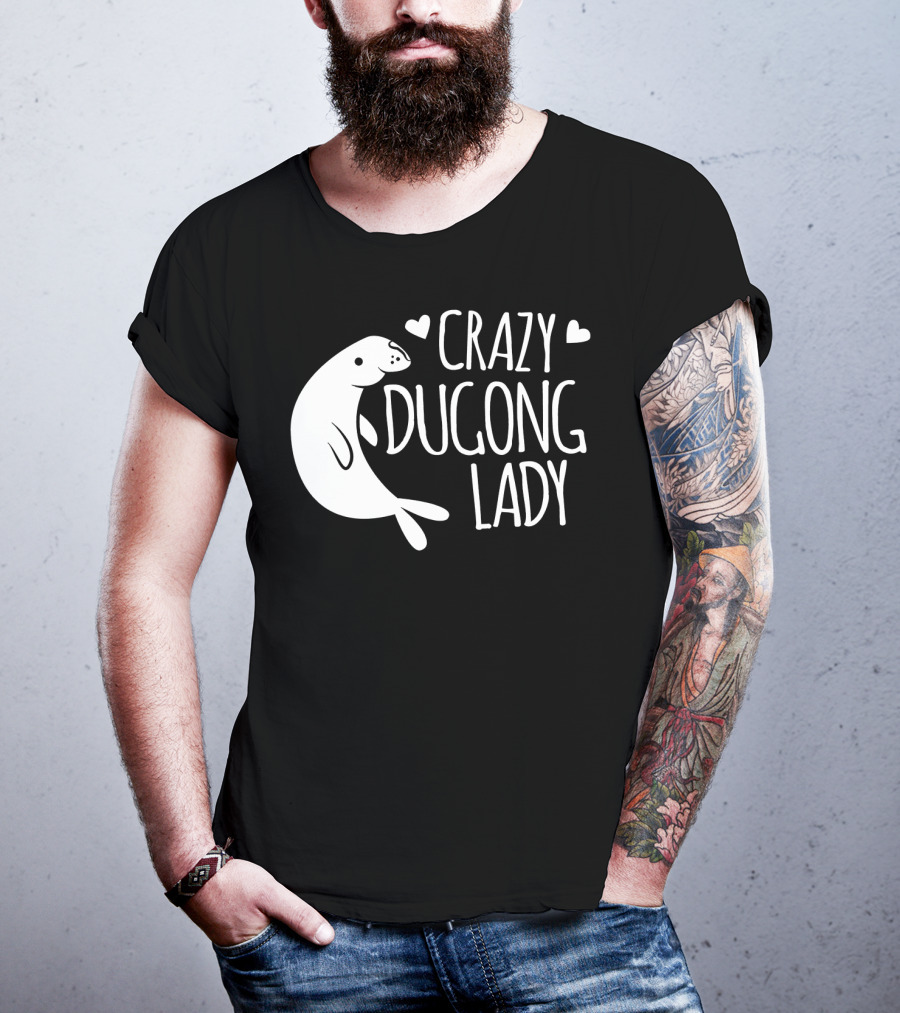 CRAZY DUGONG LADY Cute Hearts And Adorable Dugong T-Shirt