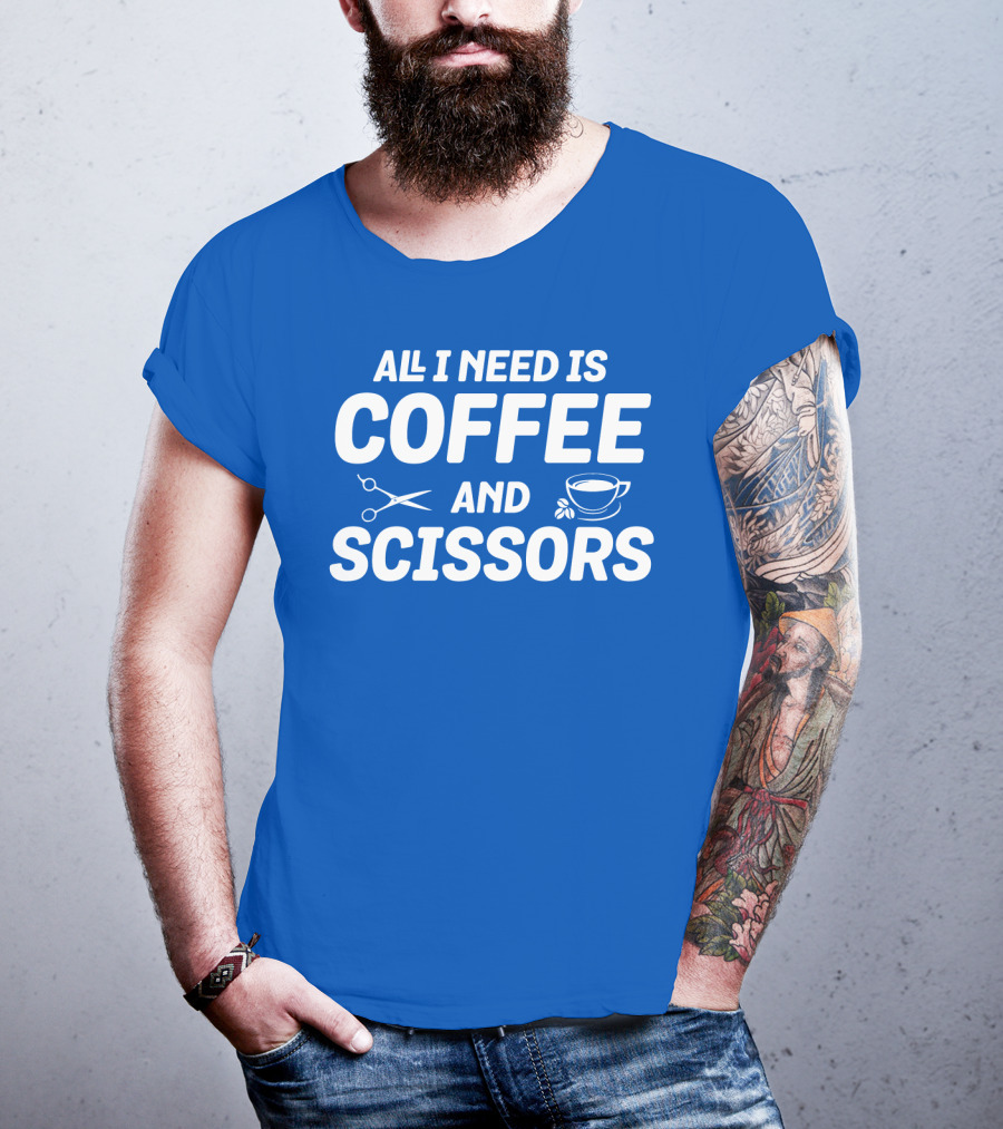 All I Need Is Coffee Cup Scissors T-Shirt
