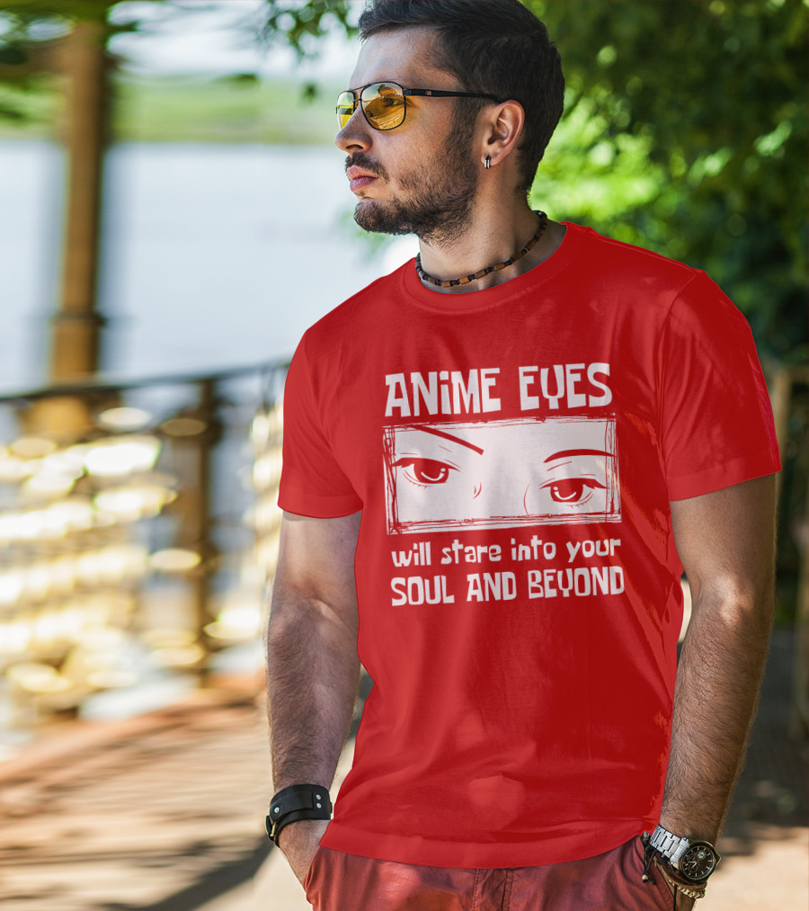 Anime Eyes Will Stare Into Your Soul And Beyond T-Shirt