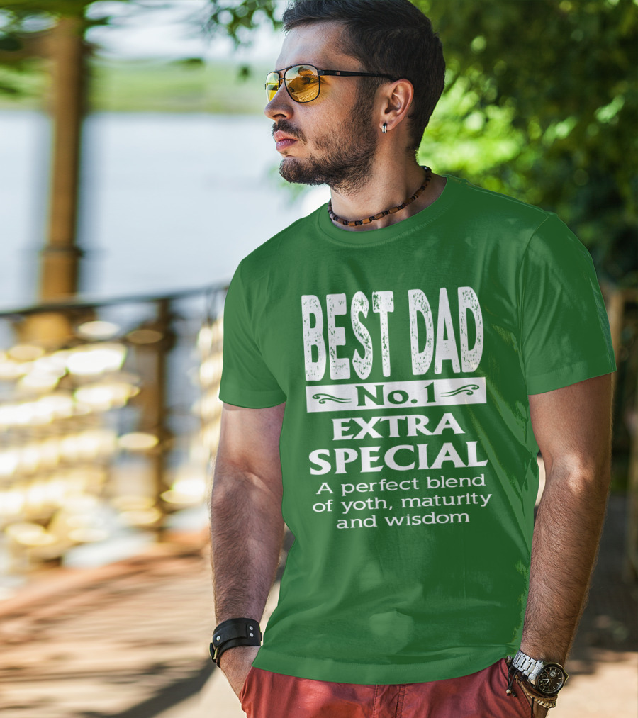 BEST DAD No. 1 EXTRA SPECIAL A Perfect Blend Of Youth Maturity And Wisdom T-Shirt