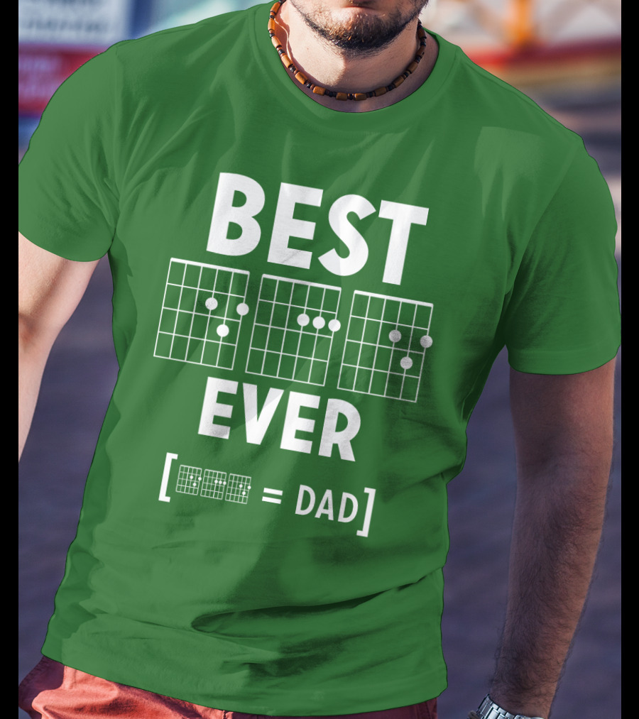 BEST EVER [CHORD = DAD] T-Shirt