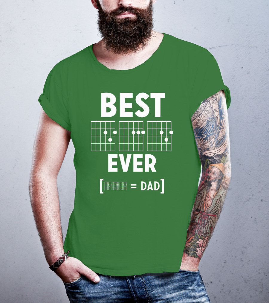 BEST EVER [CHORD = DAD] T-Shirt