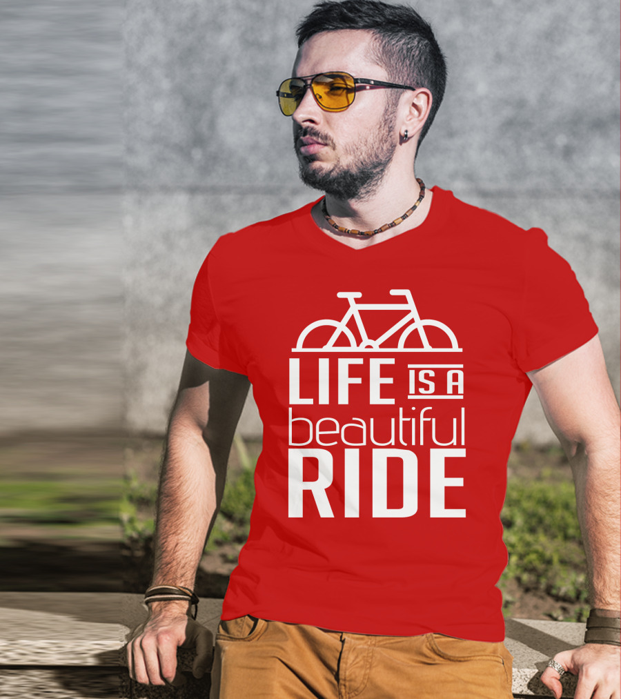 Life Is A Beautiful Ride T-Shirt