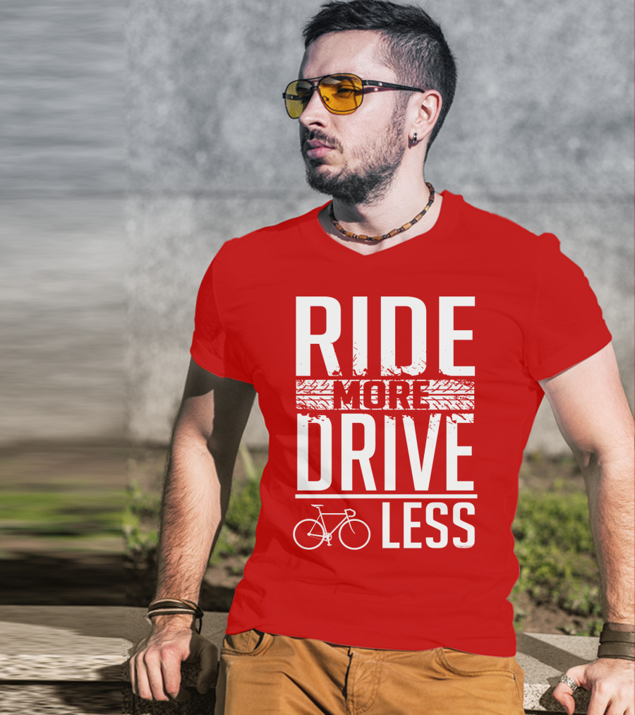 Ride More Drive Less Bicycle Message T-Shirt
