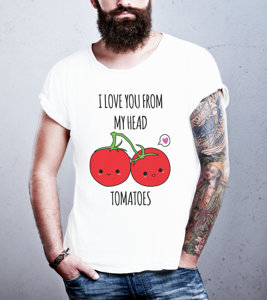 I Love You From My Head Tomatoes Cute Tomato Pair With Heart Speech Bubble T-Shirt