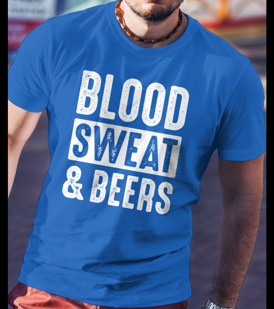 Blood Sweat And Beers T-Shirt