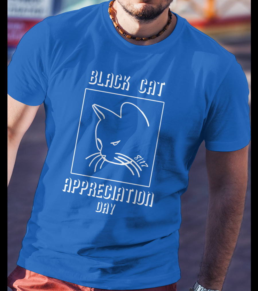 Black Cat Appreciation Day 8/17 T-Shirt