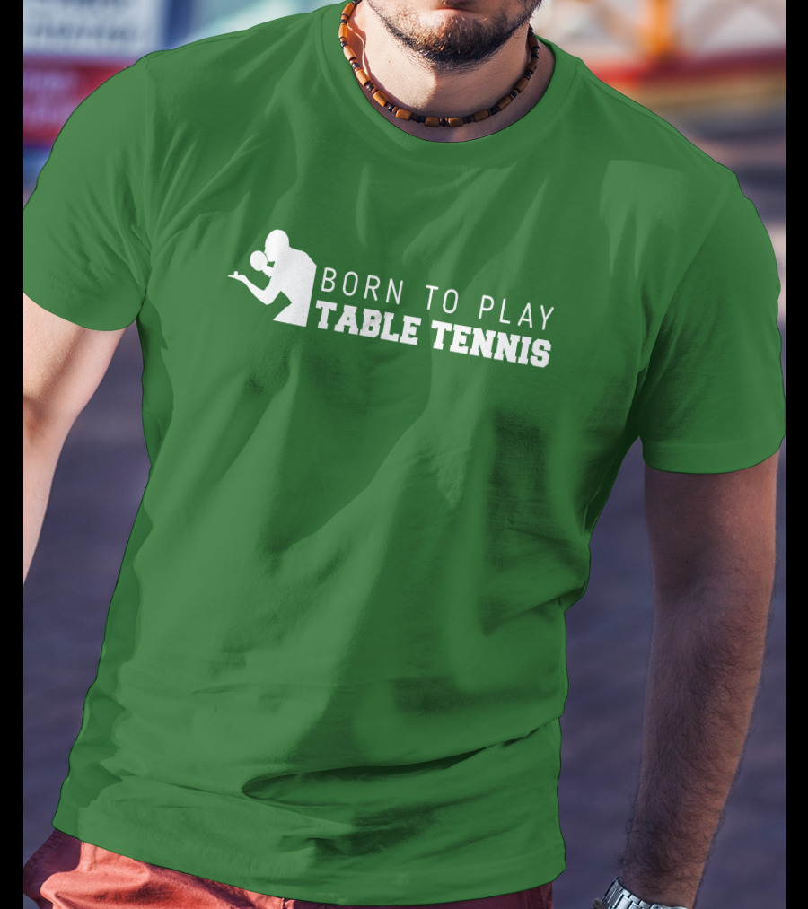 Born To Play Table Tennis Enthusiast T-Shirt