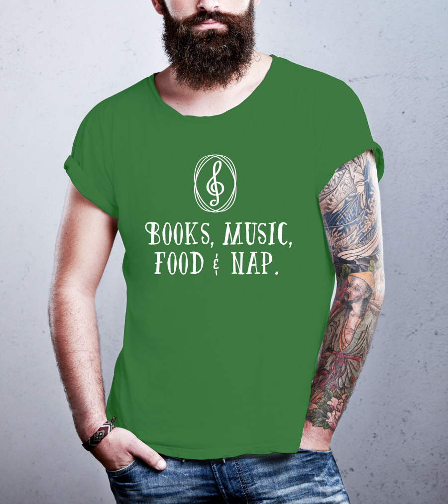 Books Music Food And Nap T-Shirt