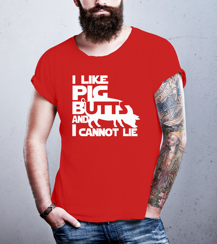 I Like Pig Butts And I Cannot Lie Pig Outline T-Shirt