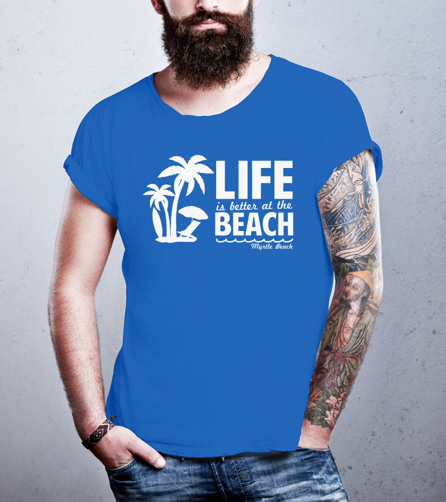Life Is Better At The Beach Myrtle Beach Palms Umbrella Blue Background T-Shirt
