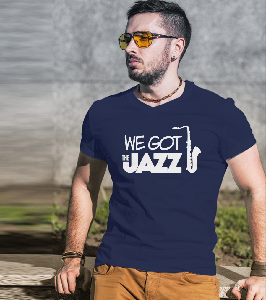 We Got The Jazz Saxophone T-Shirt