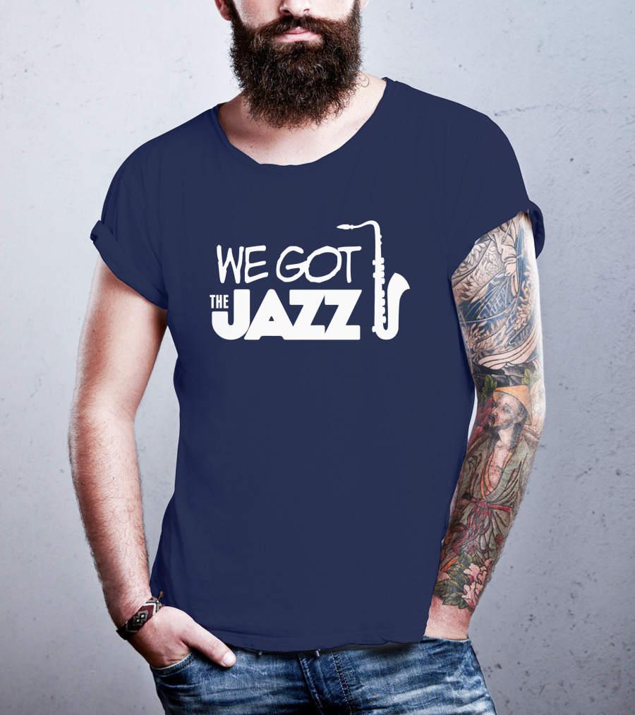 We Got The Jazz Saxophone T-Shirt