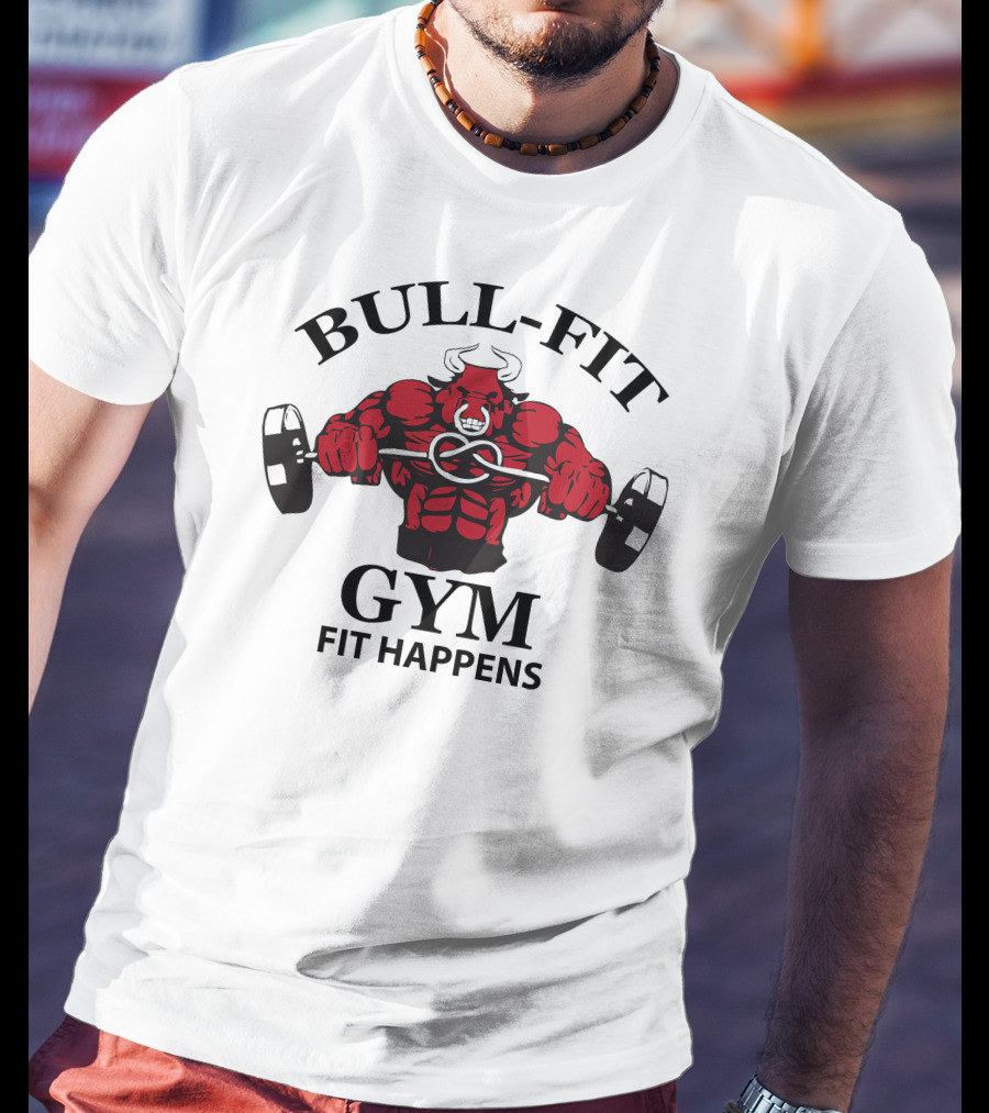 Bull-Fit Gym Fit Happens T-Shirt