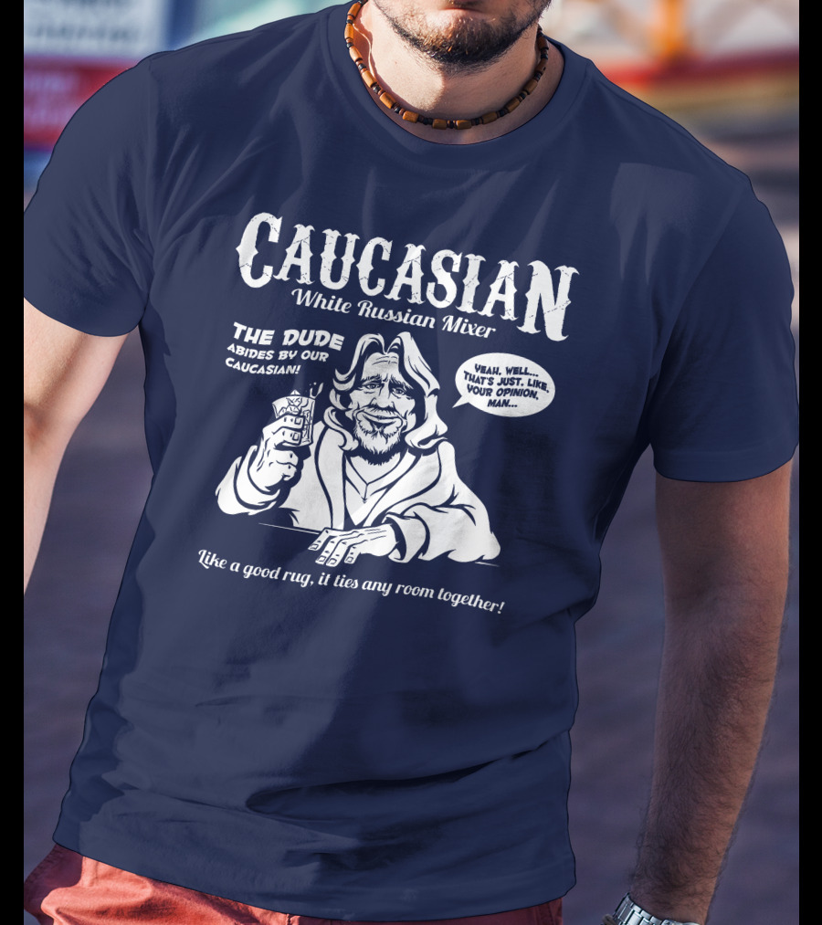 Caucasian White Russian Mixer The Dude Abides Like A Good Rug It Ties Any Room Together T-Shirt