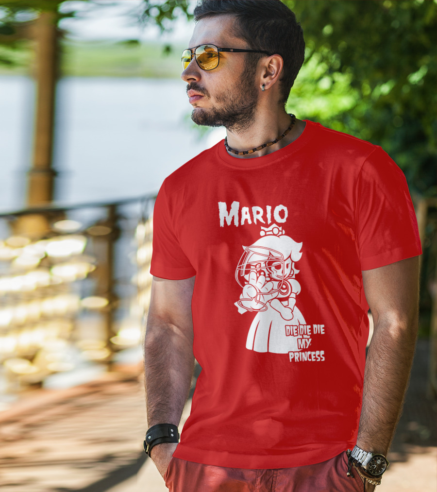 Mario Die Die Die My Princess T-Shirt