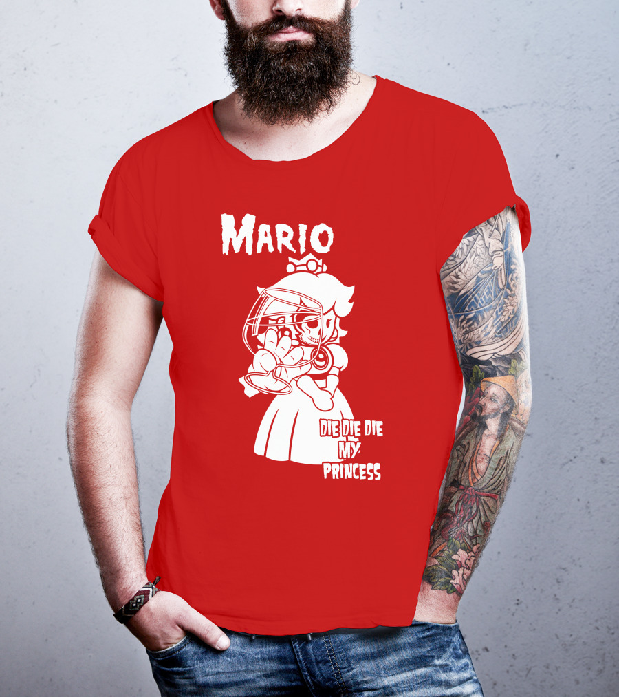 Mario Die Die Die My Princess T-Shirt