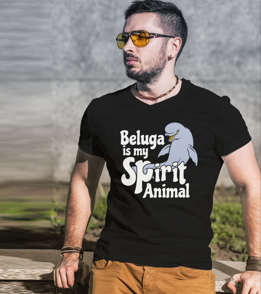 Beluga Is My Spirit Animal Dolphin T-Shirt