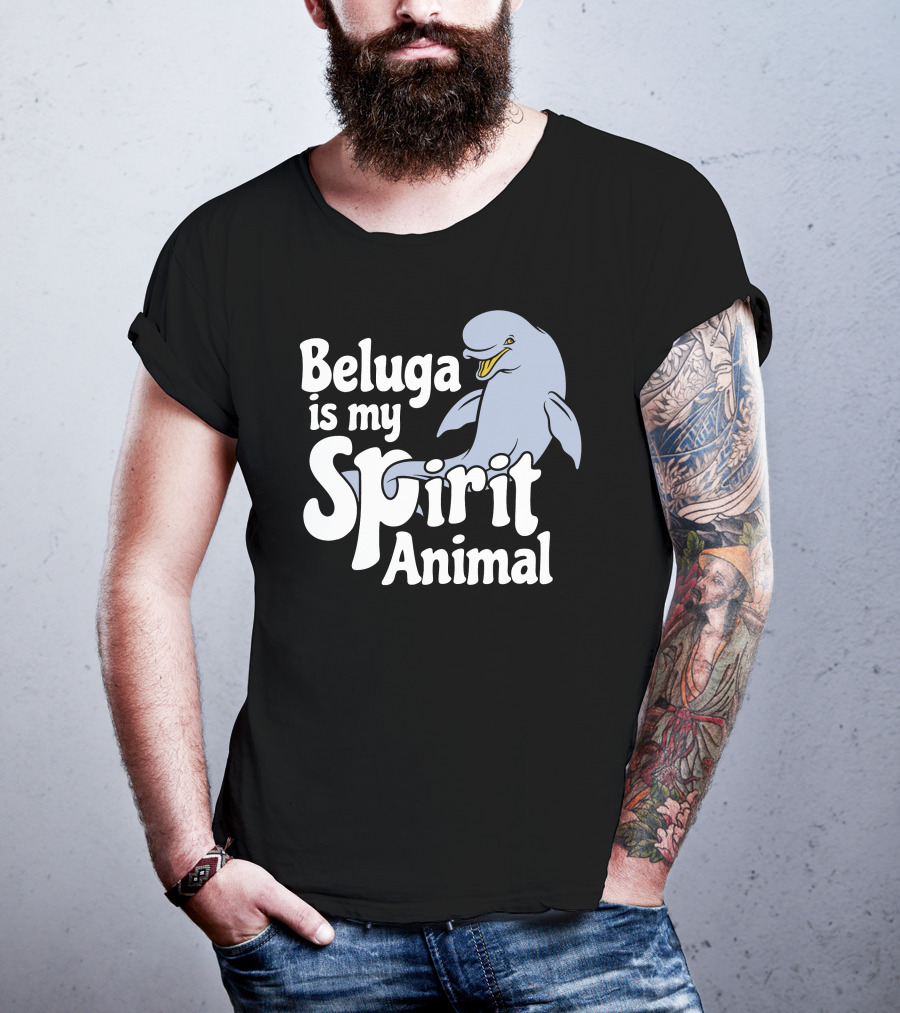 Beluga Is My Spirit Animal Dolphin T-Shirt