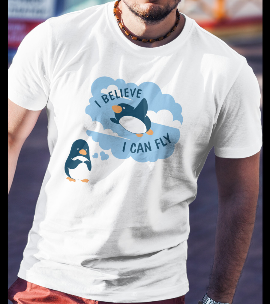 I Believe I Can Fly Penguin Dreaming Clouds T-Shirt