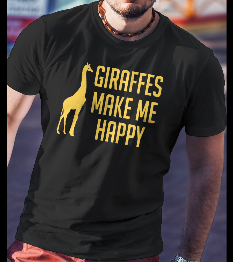 Giraffes Make Me Happy T-Shirt