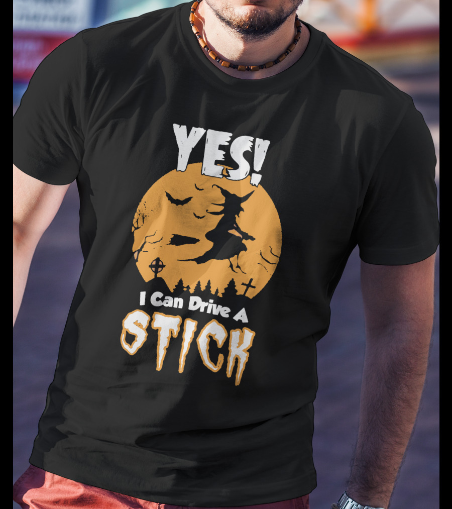 YES I Can Drive A Stick Halloween Witch With Bats And Crosses T-Shirt