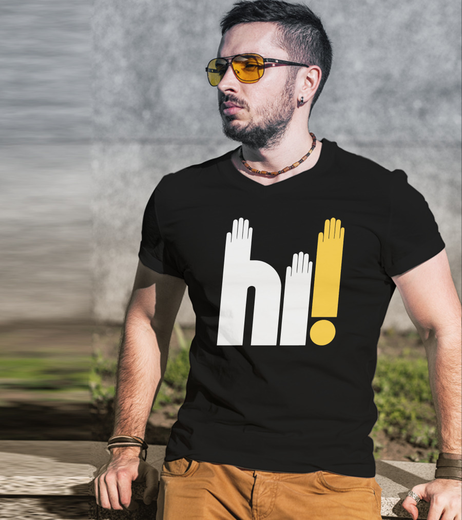 Hi Hi Hi Hands Exclamation T-Shirt