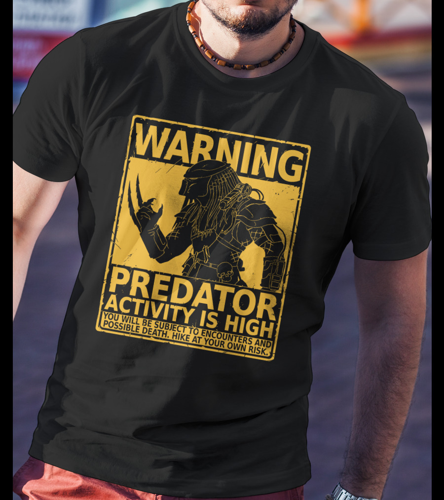 WARNING Predator Activity Is High Hunting Season Warning T-Shirt