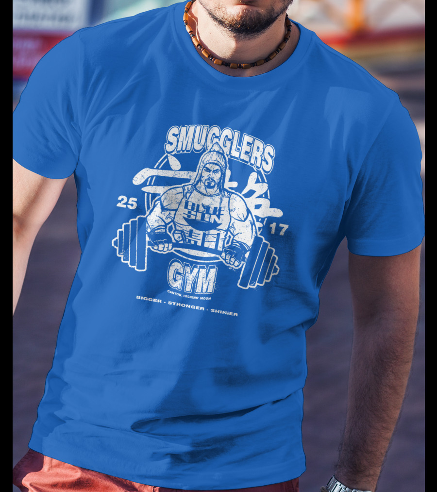 Smugglers Gym Bigger Stronger Shinier Canton Higgins Moon 25 17 T-Shirt
