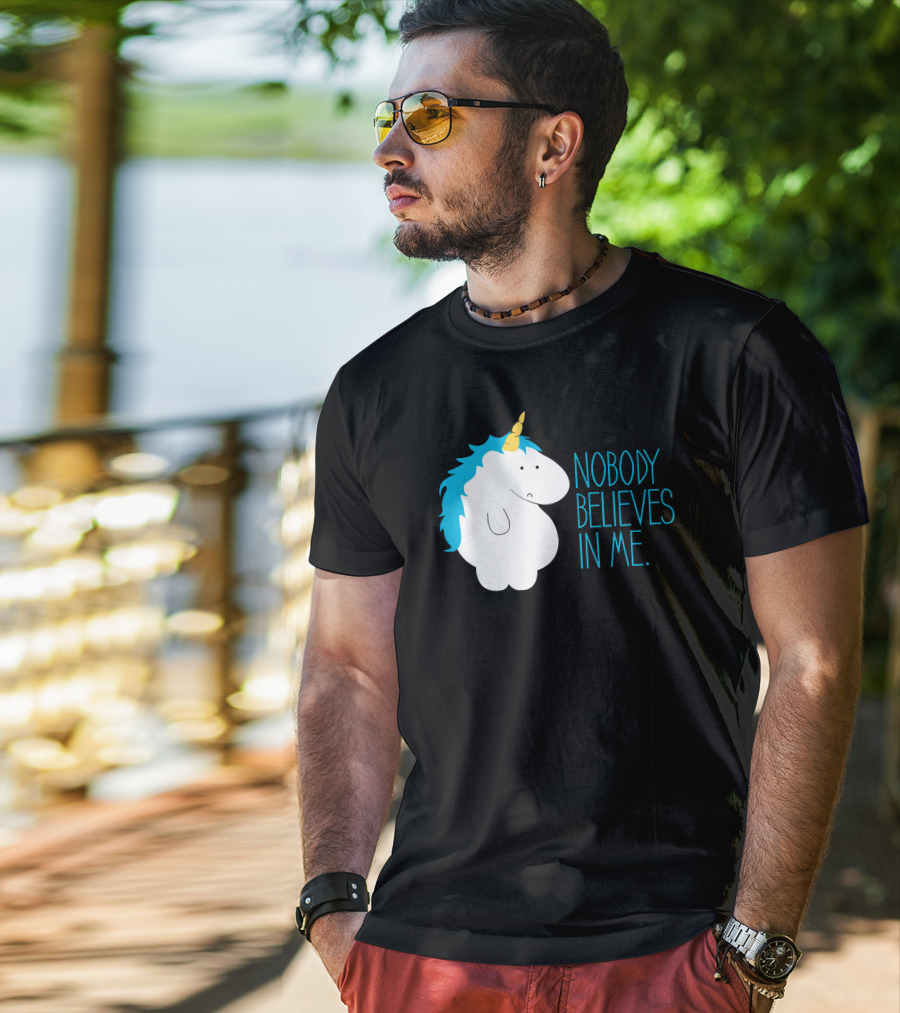 Nobody Believes IN ME Fat Unicorn T-Shirt