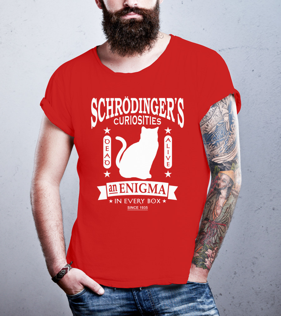 Schrodinger's Curiosities Enigma Alive In Every Box Since 1935 T-Shirt
