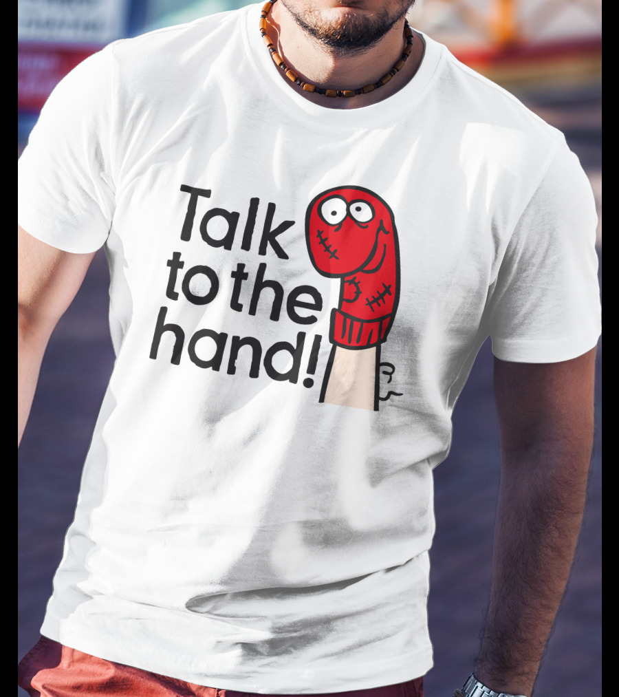 Talk To The Hand Red Sock Puppet T-Shirt