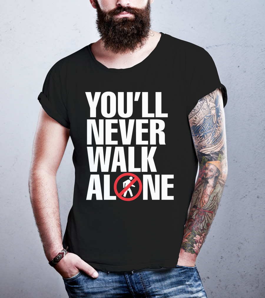 You'll Never Walk Stop Sign T-Shirt