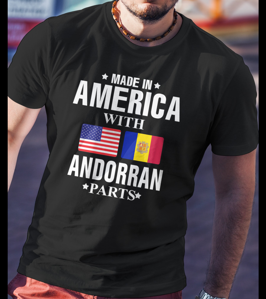 Made In America With Andorran Parts T-Shirt