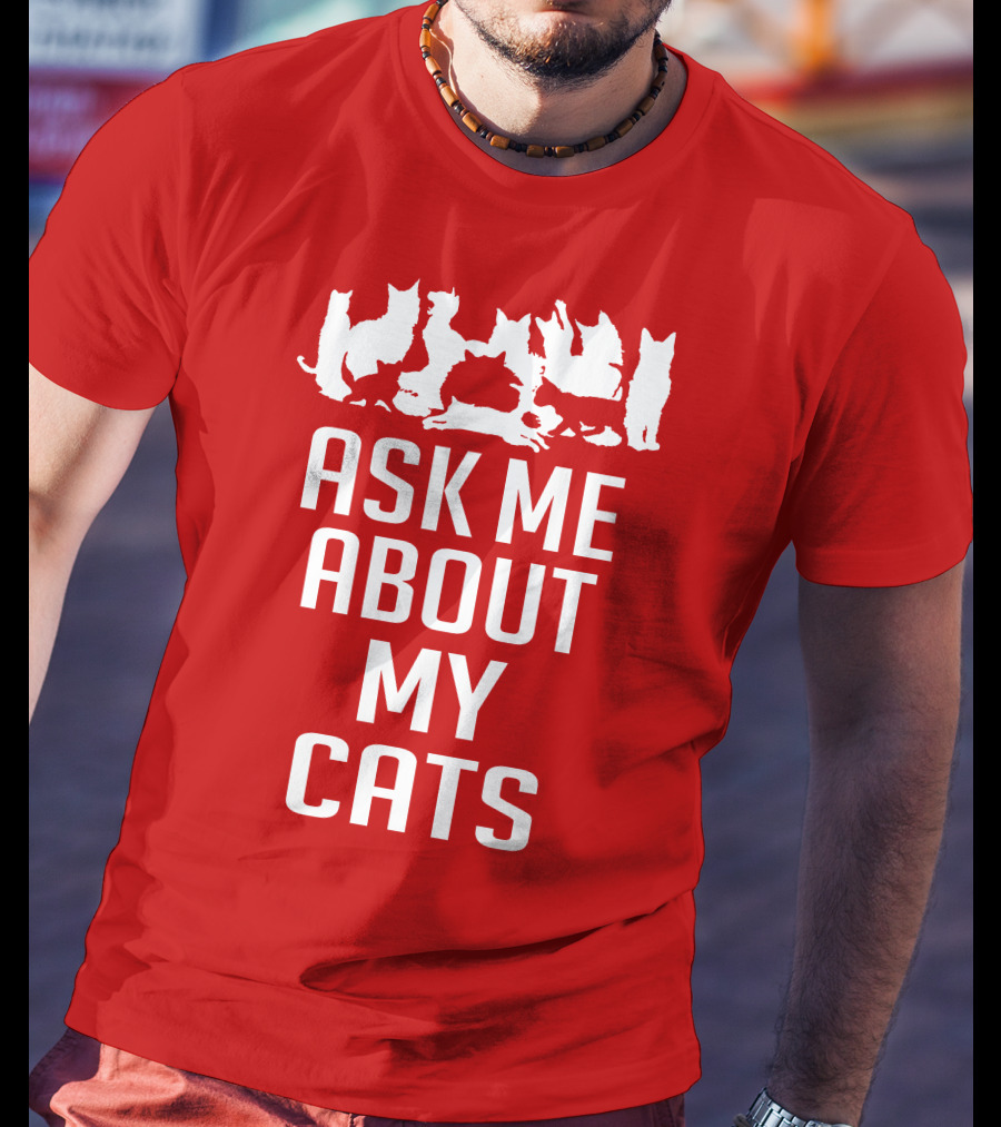 Ask Me About My Cats With White Silhouette Cats T-Shirt