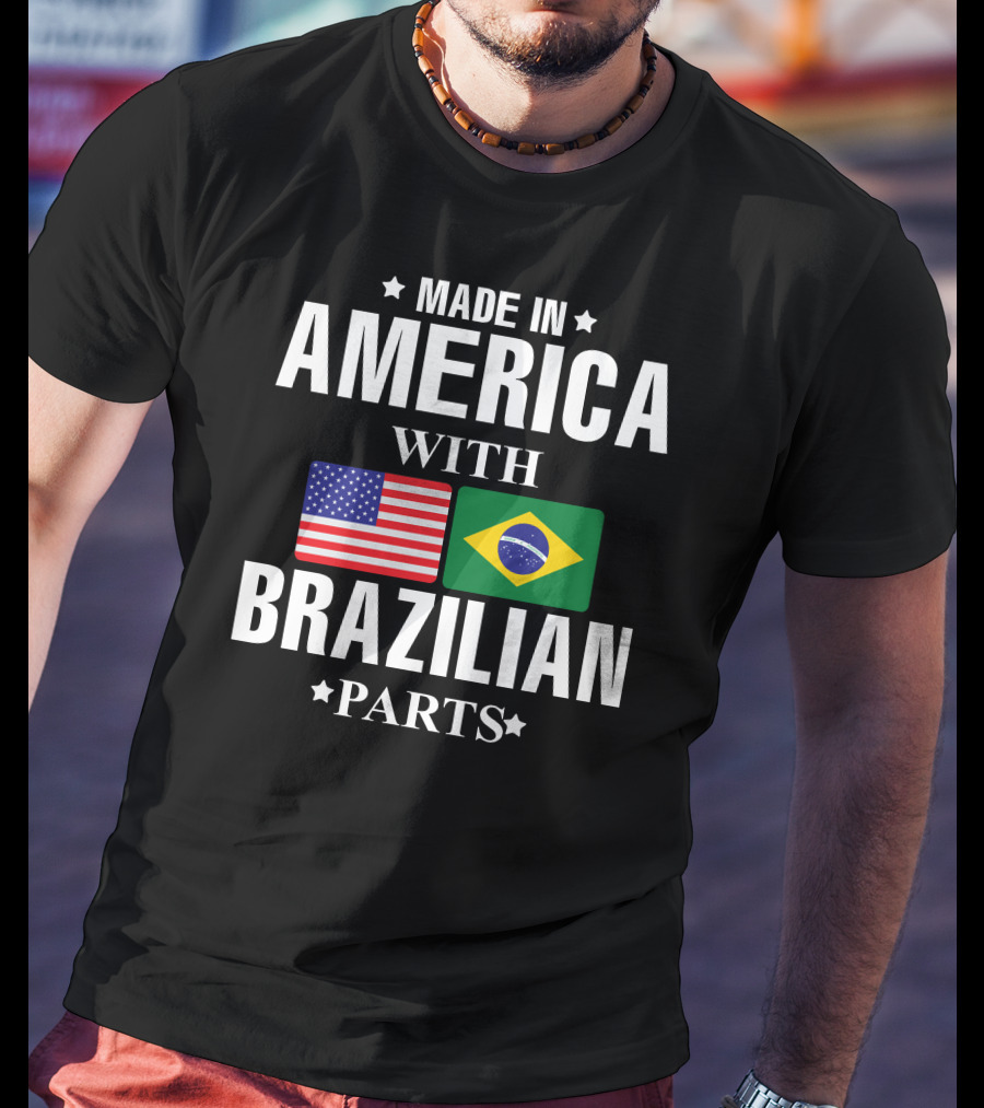 Made IN America With Brazilian Parts USA Brazil Flags T-Shirt