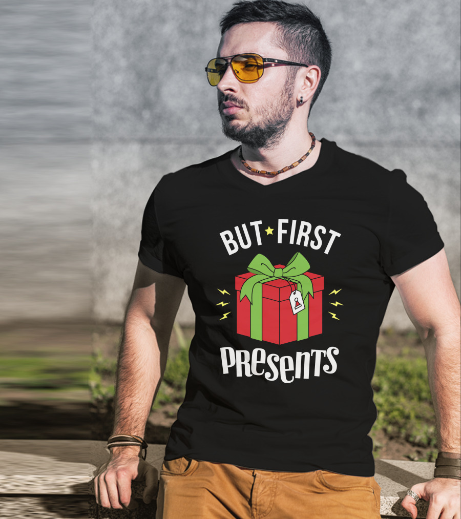 But First Presents Red Box With Green Ribbon And Tag T-Shirt