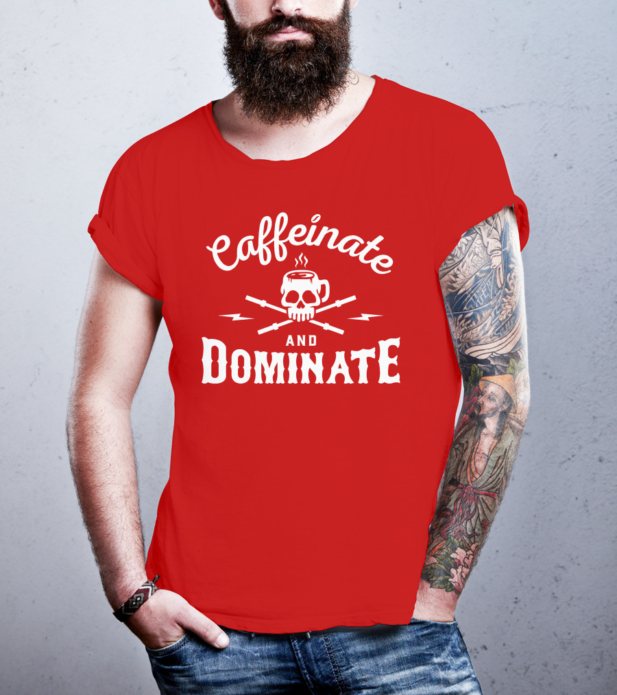 Caffeinate And Dominate Skull Crossbones Mug T-Shirt