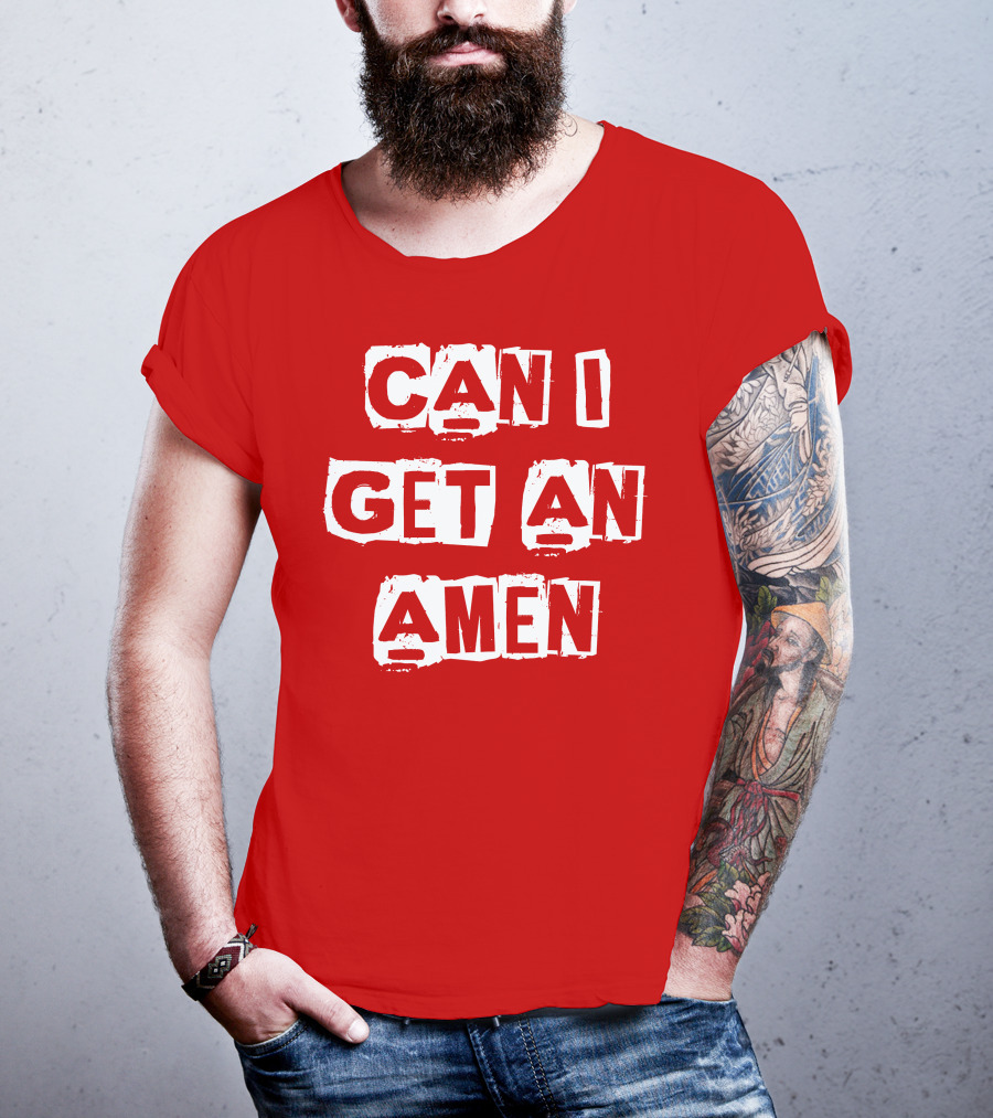 Can I Get An Amen T-Shirt